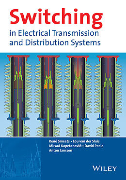 E-Book (epub) Switching in Electrical Transmission and Distribution Systems von René Smeets, Lou van der Sluis, Mirsad Kapetanovic