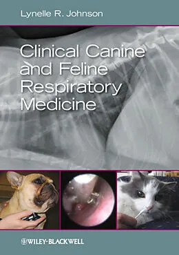 E-Book (epub) Clinical Canine and Feline Respiratory Medicine von Lynelle R. Johnson