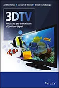 E-Book (pdf) 3DTV von Anil Fernando, Stewart T. Worrall, Erhan Ekmekcioklu