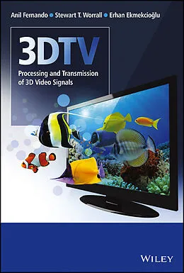 E-Book (pdf) 3DTV von Anil Fernando, Stewart T. Worrall, Erhan Ekmekcioklu