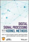 E-Book (pdf) Digital Signal Processing with Kernel Methods von Jose Luis Rojo-Alvarez, Manel Martinez-Ramon, Jordi Munoz-Mari