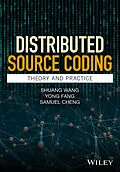 E-Book (pdf) Distributed Source Coding von Shuang Wang, Yong Fang, Samuel Cheng