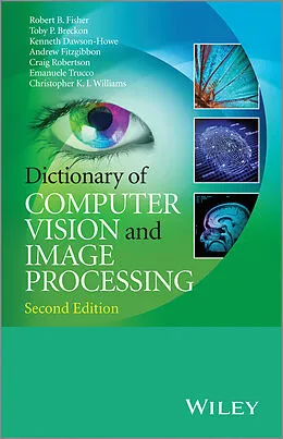 E-Book (pdf) Dictionary of Computer Vision and Image Processing von Robert B. Fisher, Toby P. Breckon, Kenneth Dawson-Howe