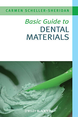 eBook (epub) Basic Guide to Dental Materials de Carmen Scheller-Sheridan