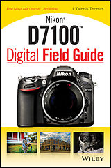 E-Book (pdf) Nikon D7100 Digital Field Guide von J. Dennis Thomas