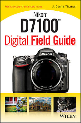 eBook (pdf) Nikon D7100 Digital Field Guide de J. Dennis Thomas