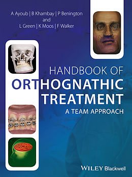 E-Book (pdf) Handbook of Orthognathic Treatment - A team approach von Ashraf Ayoub, Balvinder Khambay, Philip Benington