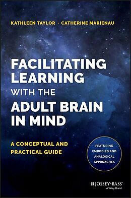eBook (epub) Facilitating Learning with the Adult Brain in Mind de Kathleen Taylor, Catherine Marienau