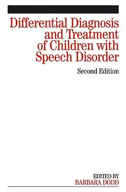 E-Book (epub) Differential Diagnosis and Treatment of Children with Speech Disorder von Barbara Dodd
