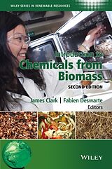 Livre Relié Introduction to Chemicals from Biomass de James H. (York University, Uk) Deswarte, Fa Clark