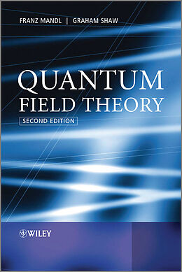 E-Book (epub) Quantum Field Theory von Franz Mandl, Graham Shaw
