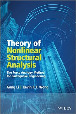 Livre Relié Theory of Nonlinear Structural Analysis de Gang Li, Kevin Wong