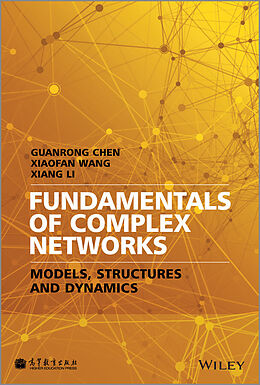 E-Book (pdf) Fundamentals of Complex Networks von Guanrong Chen, Xiaofan Wang, Xiang Li