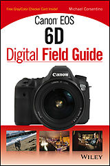 eBook (pdf) Canon EOS 6D Digital Field Guide de Michael Corsentino