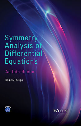 E-Book (epub) Symmetry Analysis of Differential Equations von Daniel J. Arrigo