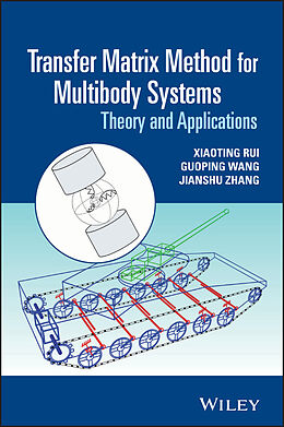 eBook (epub) Transfer Matrix Method for Multibody Systems de Xiaoting Rui, Guoping Wang, Jianshu Zhang