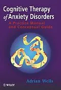 E-Book (epub) Cognitive Therapy of Anxiety Disorders von Adrian Wells