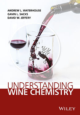 E-Book (pdf) Understanding Wine Chemistry von Andrew L. Waterhouse, Gavin L. Sacks, David W. Jeffery