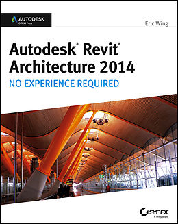 E-Book (pdf) Autodesk Revit Architecture 2014 von Eric Wing