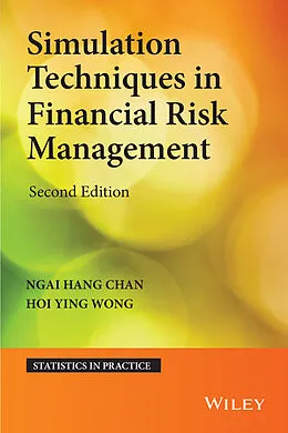 E-Book (epub) Simulation Techniques in Financial Risk Management von Ngai Hang Chan, Hoi Ying Wong