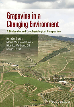eBook (pdf) Grapevine in a Changing Environment de Hernâni Gerós, Maria Manuela Chaves, Hipolito Medrano Gil