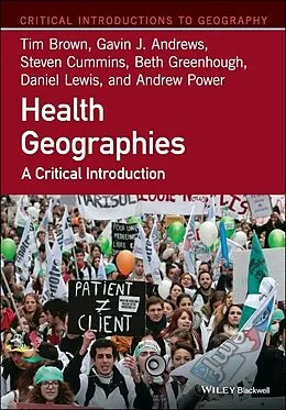E-Book (epub) Health Geographies von Tim Brown, Gavin J. Andrews, Steven Cummins