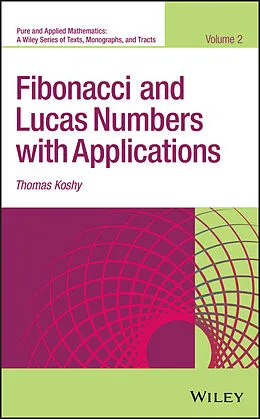 E-Book (epub) Fibonacci and Lucas Numbers with Applications von Thomas Koshy