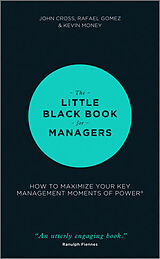 Livre Relié The Little Black Book for Managers de John Cross, Rafael Gomez, Kevin Money