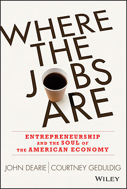 eBook (epub) Where the Jobs Are de John Dearie, Courtney Geduldig