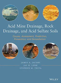 E-Book (pdf) Acid Mine Drainage, Rock Drainage, and Acid Sulfate Soils von James A. Jacobs, Jay H. Lehr, Stephen M. Testa