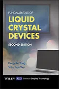 E-Book (pdf) Fundamentals of Liquid Crystal Devices von Deng-Ke Yang, Shin-Tson Wu