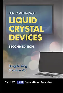 E-Book (pdf) Fundamentals of Liquid Crystal Devices von Deng-Ke Yang, Shin-Tson Wu