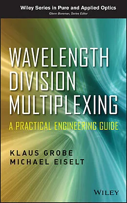 E-Book (epub) Wavelength Division Multiplexing von Klaus Grobe, Michael Eiselt