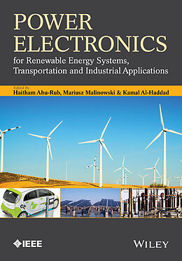 eBook (pdf) Power Electronics for Renewable Energy Systems, Transportation and Industrial Applications de Haitham Abu-Rub, Mariusz Malinowski, Kamal Al-Haddad