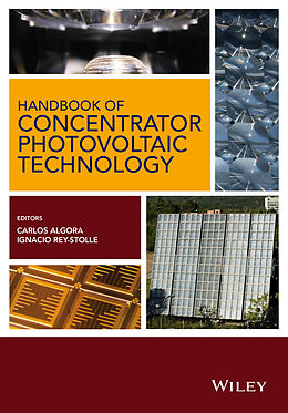 E-Book (pdf) Handbook of Concentrator Photovoltaic Technology von Carlos Algora, Ignacio Rey-Stolle