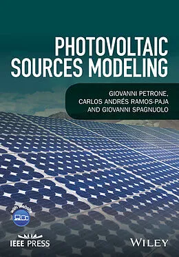E-Book (epub) Photovoltaic Sources Modeling von Giovanni Petrone, Carlos Andrés Ramos-Paja, Giovanni Spagnuolo
