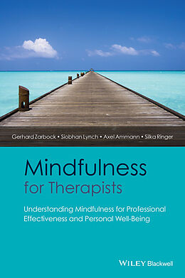 eBook (pdf) Mindfulness for Therapists de Gerhard Zarbock, Siobhan Lynch, Axel Ammann