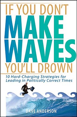 E-Book (epub) If You Don't Make Waves, You'll Drown von Dave Anderson