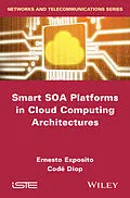 E-Book (epub) Smart SOA Platforms in Cloud Computing Architectures von Ernesto Exposito, Codé Diop