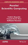 E-Book (pdf) Parallel Scientific Computing von Frédéric Magoules, François-Xavier Roux, Guillaume Houzeaux