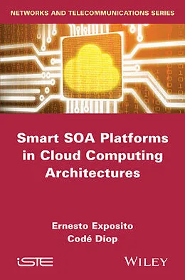 E-Book (pdf) Smart SOA Platforms in Cloud Computing Architectures von Ernesto Exposito, Codé Diop