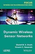 E-Book (pdf) Dynamic Wireless Sensor Networks von Sharief M. A. Oteafy, Hossam S. Hassanein