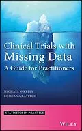 E-Book (epub) Clinical Trials with Missing Data von Michael O'Kelly, Bohdana Ratitch