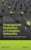 E-Book (epub) Propagation Dynamics on Complex Networks von Xinchu Fu, Michael Small, Guanrong Chen