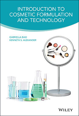 E-Book (epub) Introduction to Cosmetic Formulation and Technology von Gabriella Baki, Kenneth S. Alexander