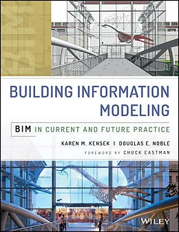 E-Book (pdf) Building Information Modeling von Karen Kensek, Douglas Noble