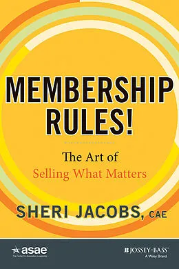 E-Book (epub) Membership Rules! The Art of Selling What Matters von Sheri Jacobs
