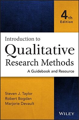 Livre Relié Introduction to Qualitative Research Methods de Steven J. (Syracuse University, NY) Taylor, Robert (Syracuse University, NY) Bogdan, Marjorie L. (Syracuse University, NY) DeVault