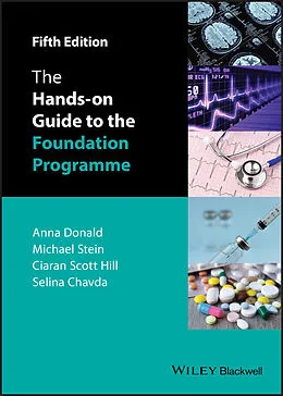 E-Book (epub) Hands-on Guide to the Foundation Programme von Anna Donald, Mike Stein, Ciaran Scott Hill