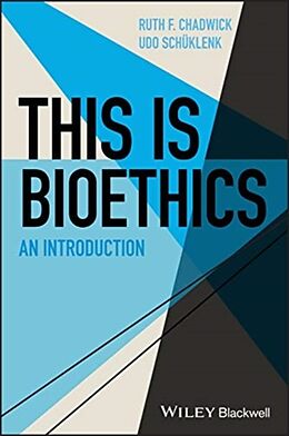 Couverture cartonnée This Is Bioethics de Ruth F. Chadwick, Udo Schüklenk